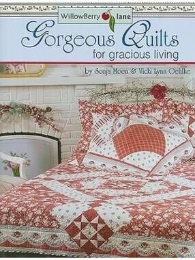 Gorgeous Quilts For Gracious Living ~ Paperback ~ Sonja Moen